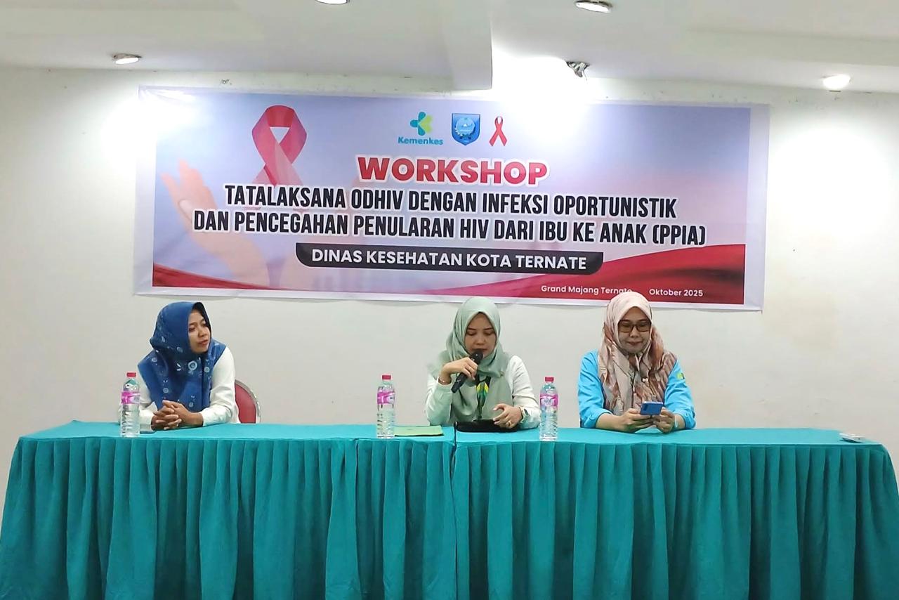 Tatalaksana ODHIV Dengan Infeksi Oportunistik dan Pencegahan Penularan HIV Dari Ibu ke Anak (PPIA) Dinas Kesehatan Kota Ternate